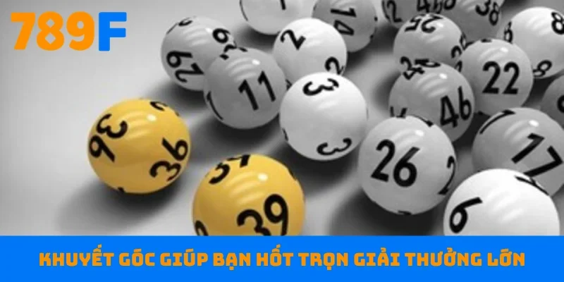 Khuyết góc giúp bạn hốt trọn giải thưởng lớn